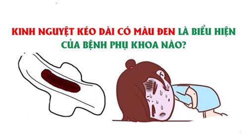 Kinh nguyệt kéo dài có màu đen nguy hiểm như thế nào?